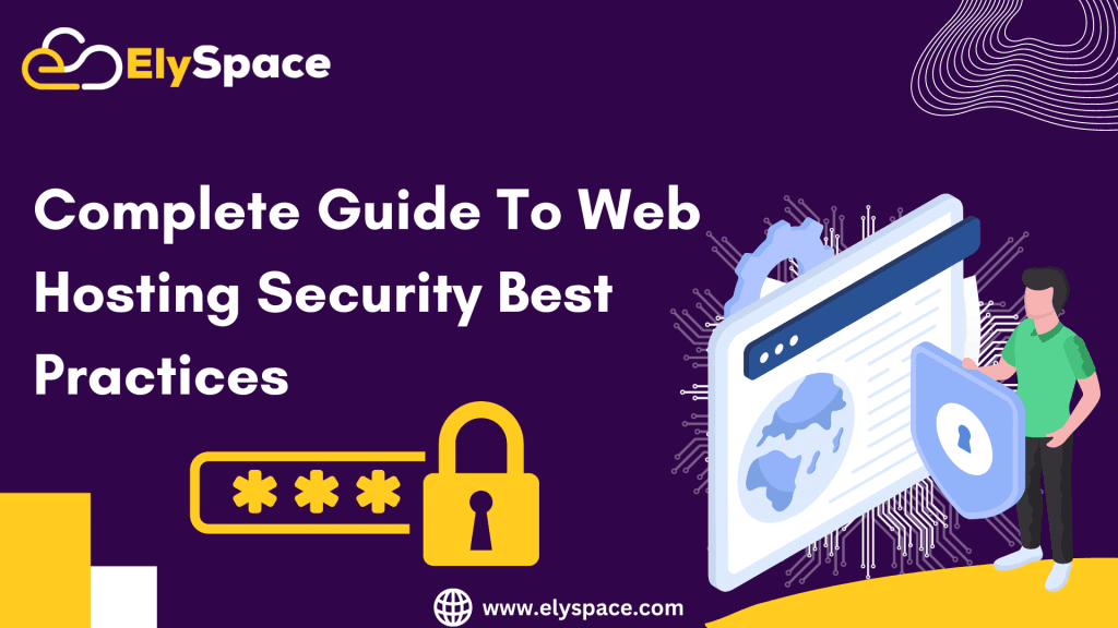 Complete Guide To Web Hosting Security Best Practices