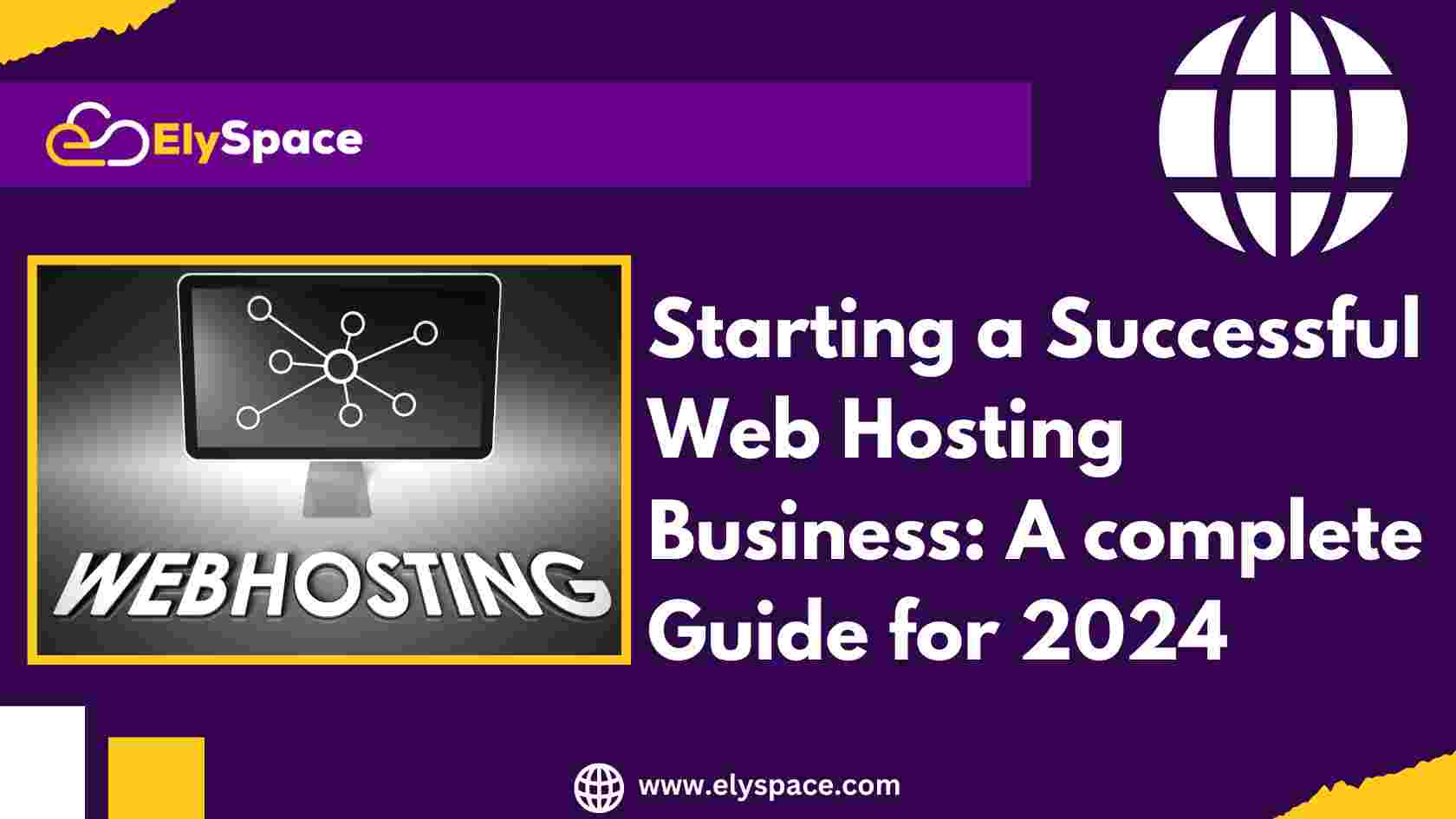 Starting a Successful Web Hosting Business: 2024 Guide