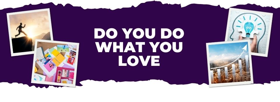 Do You Do What You Love - Image