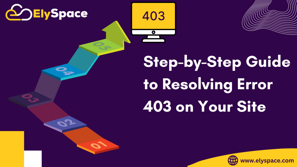 Step-by-Step Guide to Resolving Error 403 on Your Site