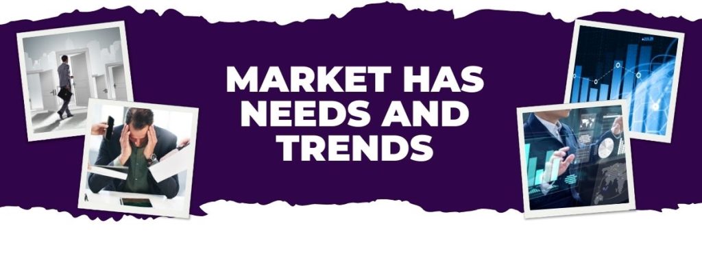 Market Has Needs and Trends - image