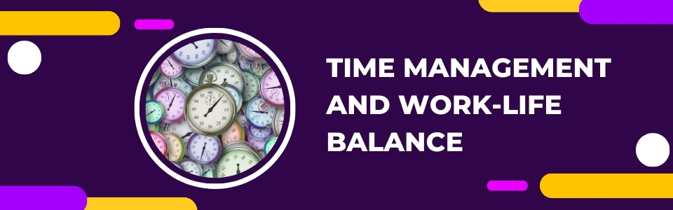 Time Management and Work-Life Balance - image