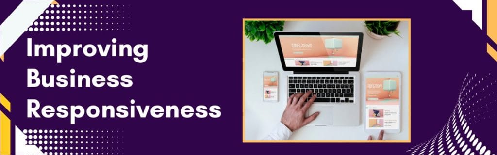Improving Business Responsiveness