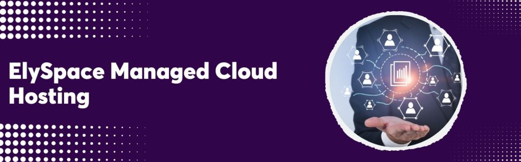 ElySpace Managed Cloud Hosting