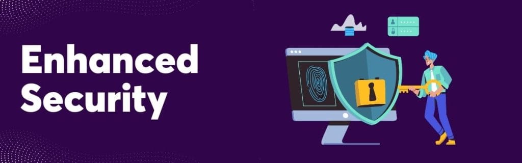  Enhanced Security