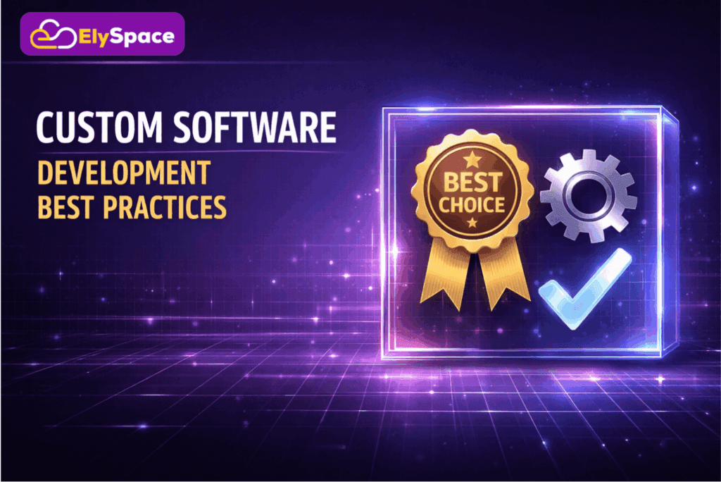 Custom Software Development Best Practices