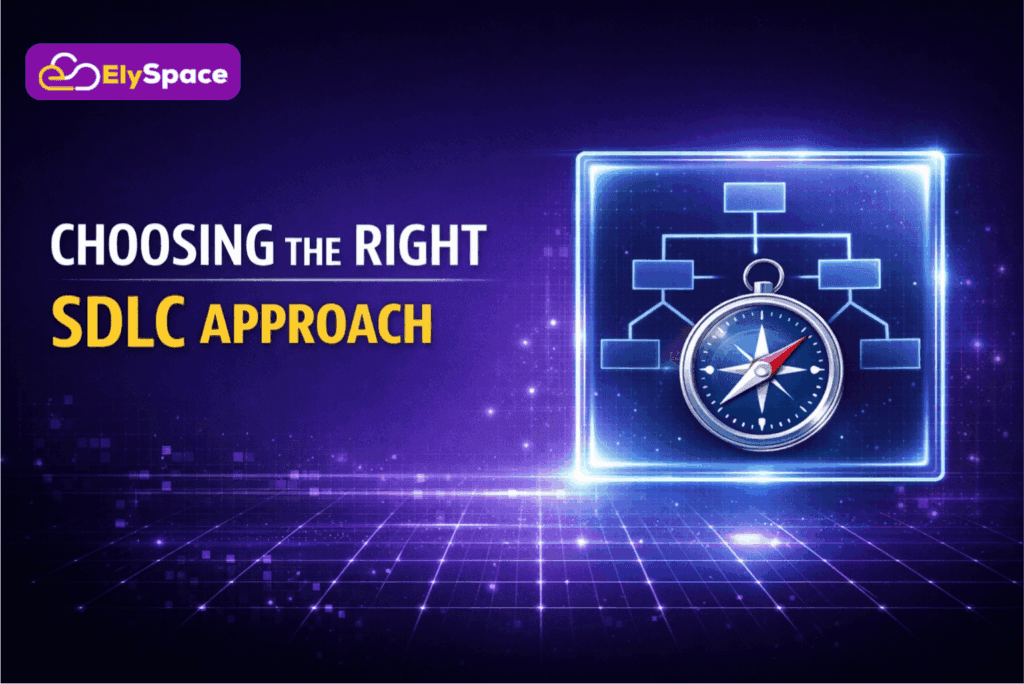 Choosing the Right SDLC Approach