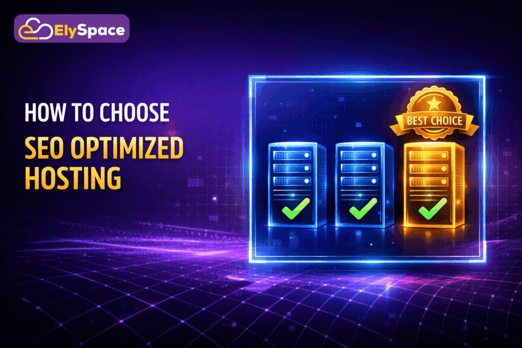 How to Choose SEO Optimized Hosting