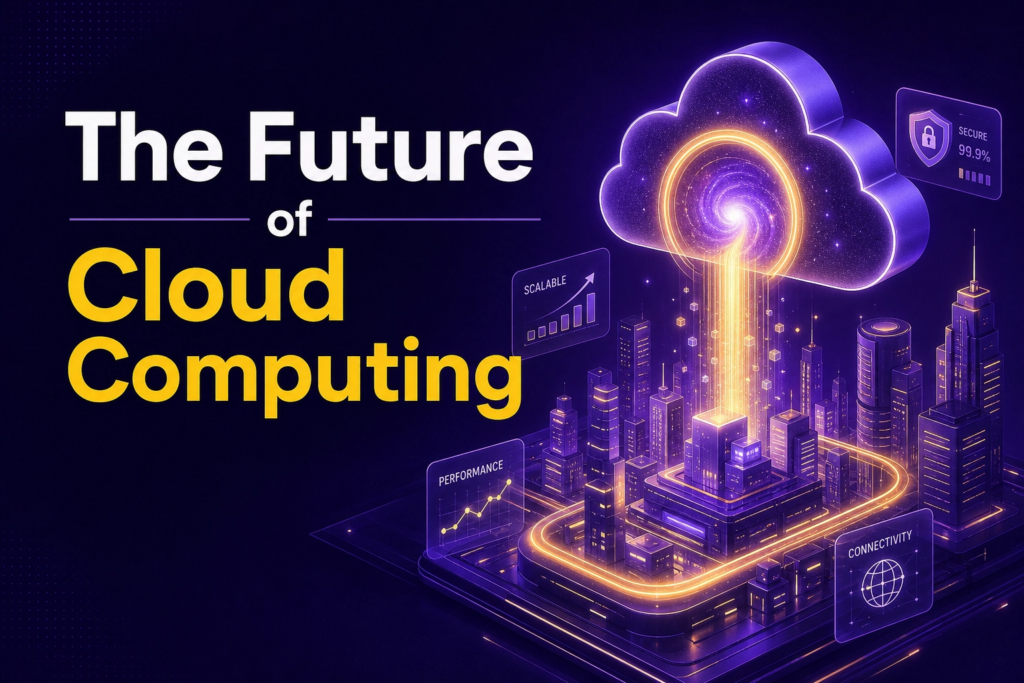 The Future of Cloud Computing