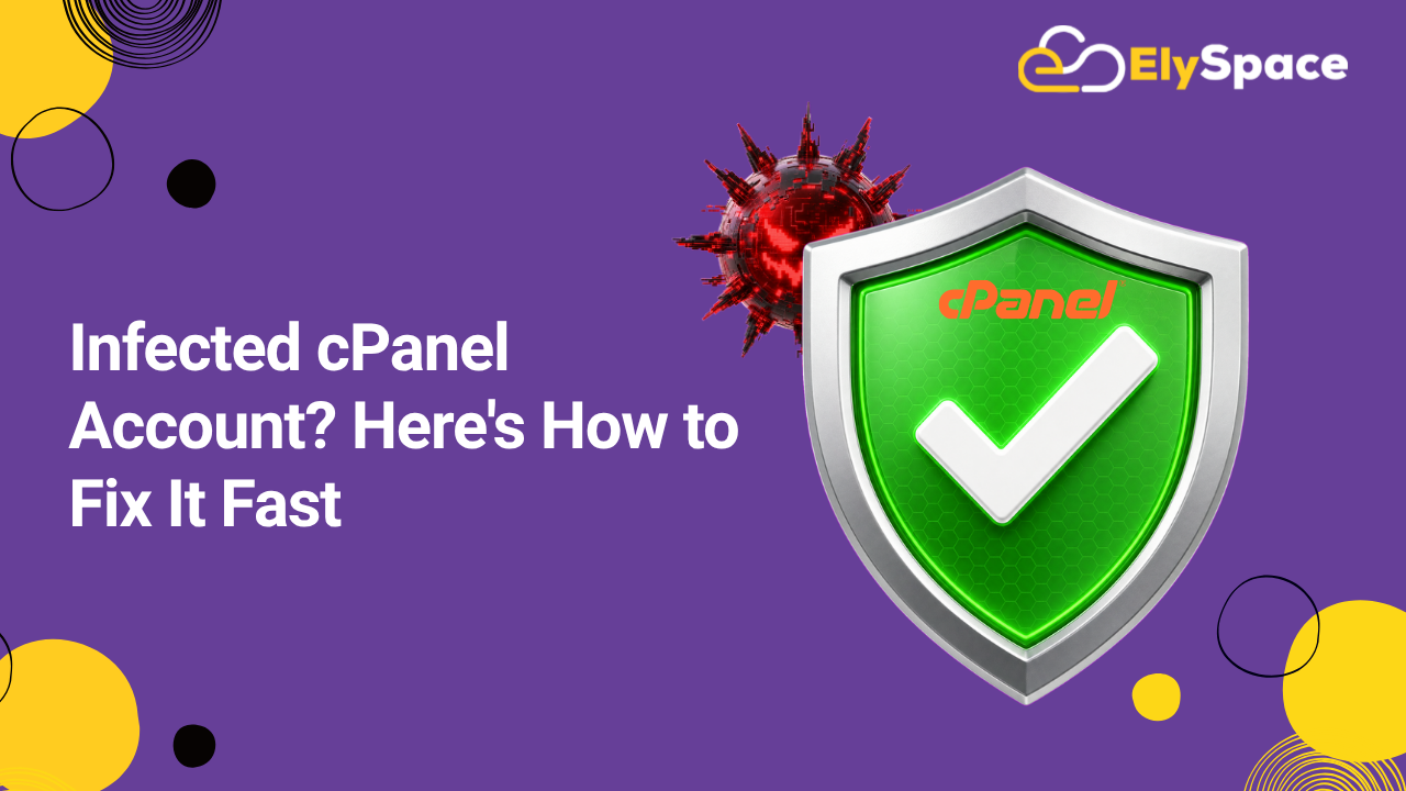 Infected cPanel Account? Here’s How to Fix It Fast